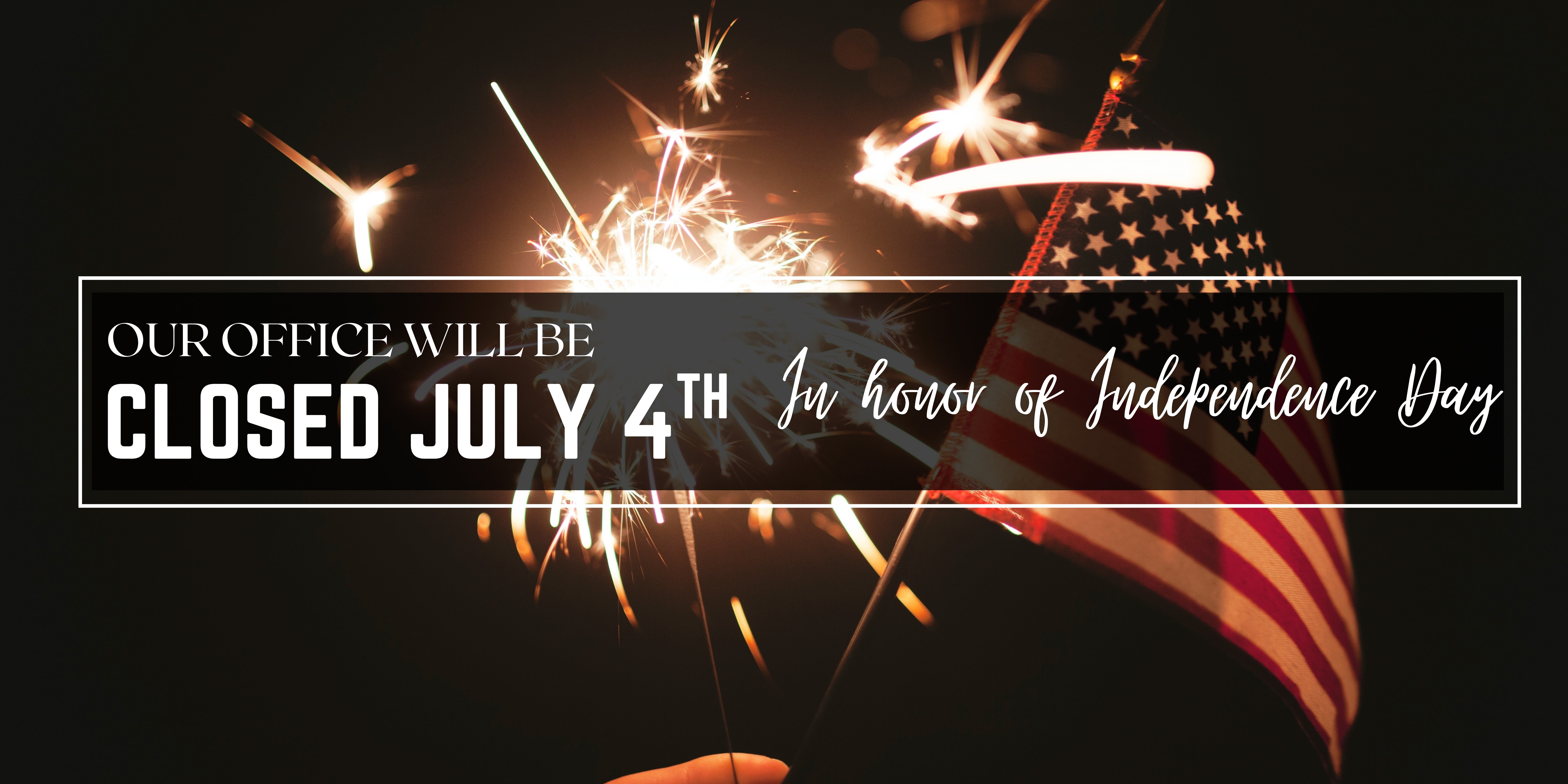 Closed July 4th 